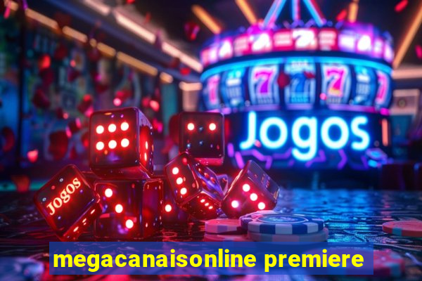 megacanaisonline premiere